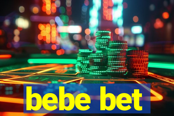 bebe bet